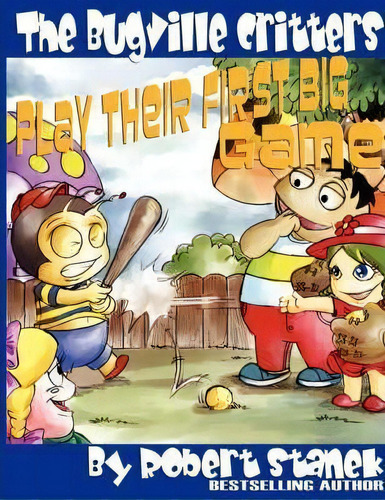 The Bugville Critters Play Their First Big Game, De Robert Stanek. Editorial Reagent Press, Tapa Blanda En Inglés