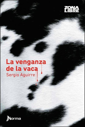 La Venganza De La Vaca - Sergio Aguirre