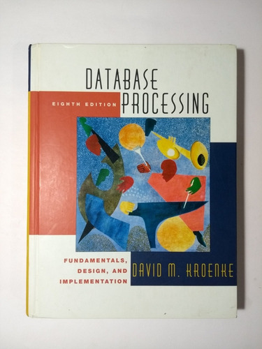 Database Processing 8th E , David M. Kroenke (Usado)