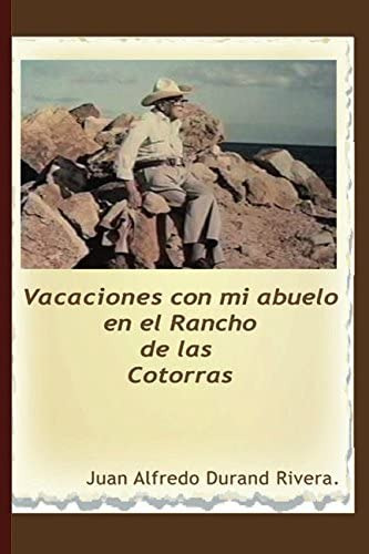 Libro: Vacaciones Con Mi Abuelo: En El Rancho De Las Cotorra