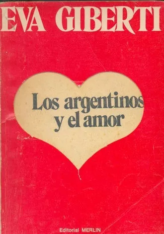 Eva Giberti: Los Argentinos Y El Amor - 1970