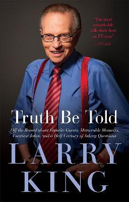 Libro Truth Be Told : Off The Record About Favorite Guest...