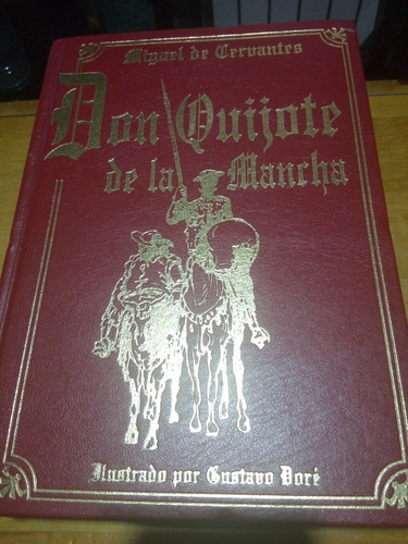 Don Quijote De La Mancha. Ilustrado Por Gustavo Doré 