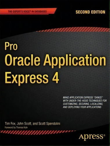 Pro Oracle Application Express 4, De Tim Fox. Editorial Springer-verlag Berlin And Heidelberg Gmbh & Co. Kg, Tapa Blanda En Inglés