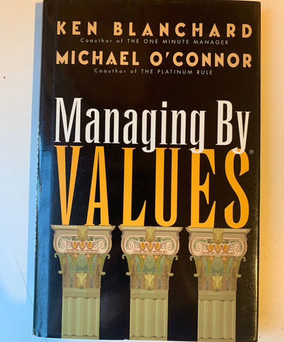 Managing By Values Ken Blanchard & Michael O´connor