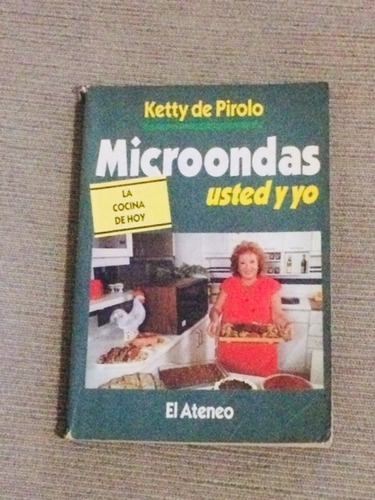 Manual Microondas Usted Y Yo , La Cocina De Hoy ( L- Casa )