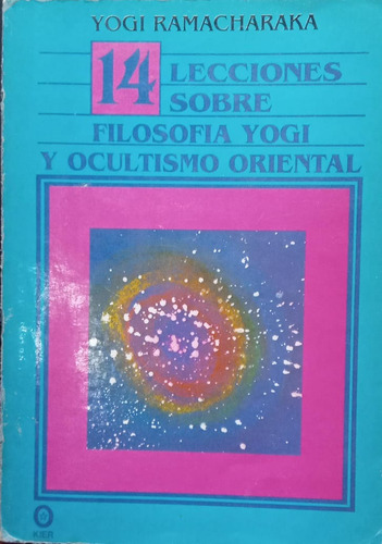 Yogi Ramacharaka Lecciones Filosofía Yogi Ocultismo Oriental