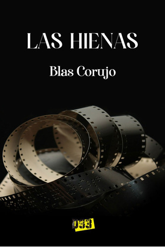 Hienas, Las, De Corujo Cepción, Blas Adrián. Editorial Distrito 93, Tapa Blanda En Español