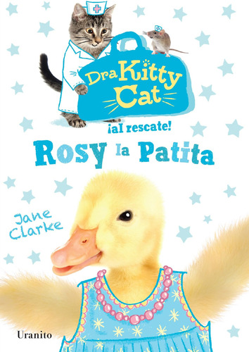 Libro: Dra Kitty Cat. Rosy La Patita (dra Kitty Cat Dr. Kitt