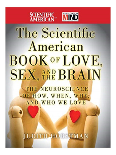 The Scientific American Book Of Love, Sex And The Brai. Eb12