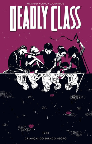 Deadly Class - Volume 02 - Crianças Do Buraco Neg - Hq Devir