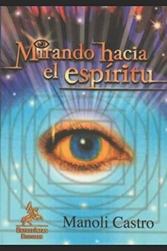 Libro: Mirando Hacia Espíritu (spanish Edition)