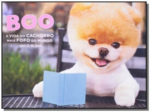 Boo: A Vida De Cachorro Mais Fofo Do Mundo