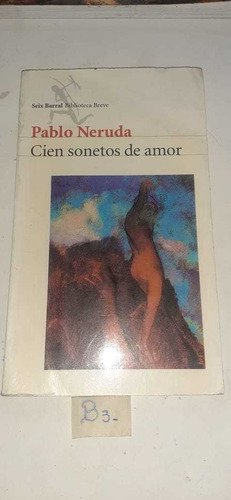 Cien Sonetos De Amor - Pablo Neruda (b3)