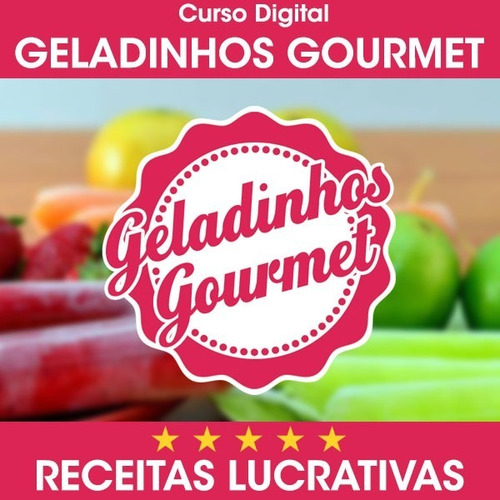 Curso Geladinho Gourmet - 50 Receitas Lucrativas