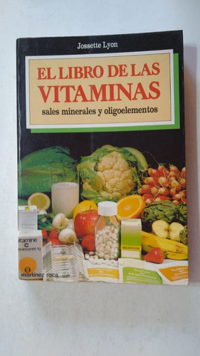 El Libro De Las Vitaminas-jossette Lyon-ed.martinez Roca(68)