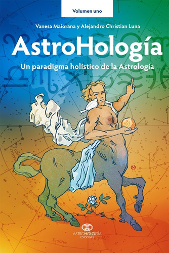 Astrohologia Vol 1 - Vanesa Maiorana / Alejandro Luna