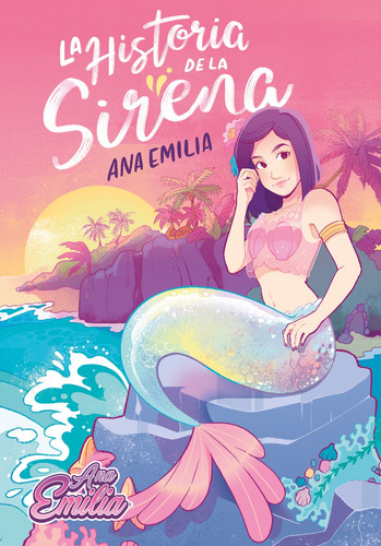 La historia de la sirena, de Ana Emilia. Serie Altea Editorial Altea, tapa blanda en español, 2020