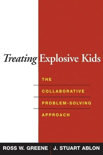 Libro: Treating Explosive Kids: The Collaborative Problem-so