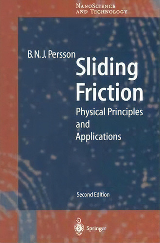 Sliding Friction : Physical Principles And Applications, De Bo N.j. Persson. Editorial Springer-verlag Berlin And Heidelberg Gmbh & Co. Kg, Tapa Blanda En Inglés