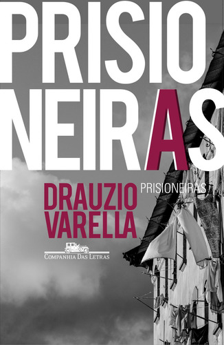 Prisioneiras, de Varella, Drauzio. Editora Schwarcz SA, capa mole em português, 2017