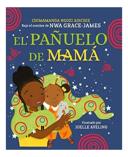 Libro El Pañuelo De Mamá /chimamanda Ngozi Adichie