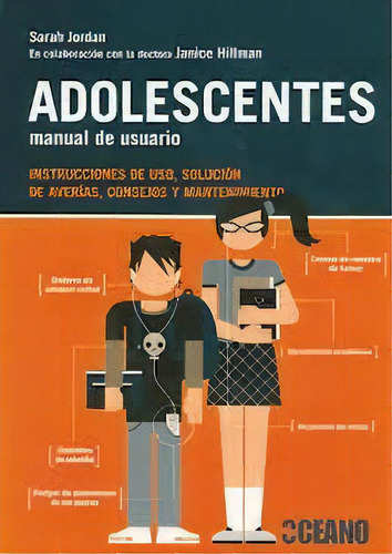 Adolescentes. Manual De Usuario, De Jordan, Sarah. Editorial Oceano Ambar, Tapa Tapa Blanda En Español