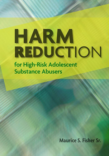 Libro: En Ingles Harm Reduction For High Risk Adolescent Su