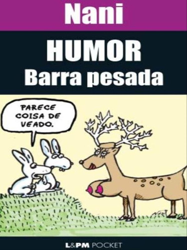 Humor Barra Pesada - Vol. 803, De Nani. Editora L±, Capa Mole, Edição 1ª Edição - 2009 Em Português