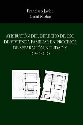 Libro Atribucion Del Derecho De Uso De Vivienda Familiar ...