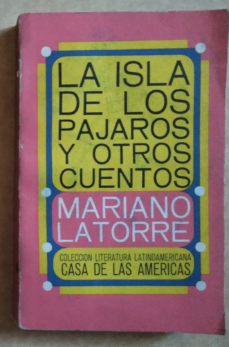 Mariano Latorre. La Isla De Los Pajaros