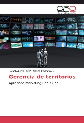 Libro: Gerencia De Territorios: Aplicando Marketing Uno A Un