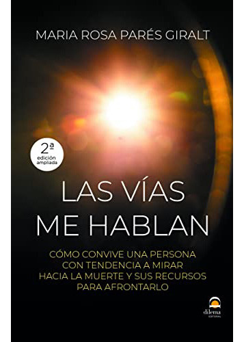 Vias Me Hablan , Las, De Pares Giralt , Maria Rosa., Vol. Abc. Editorial Editorial Dilema, Tapa Blanda En Español, 1
