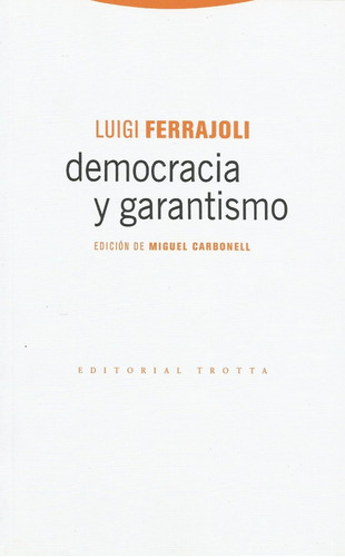 Democracia Y Garantismo Luigi Ferrajoli