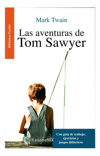 Las Aventuras De Tom Sawyer Libros Juveniles Mayoreo