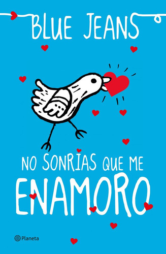 No Sonrías Que Me Enamoro (libro Original)