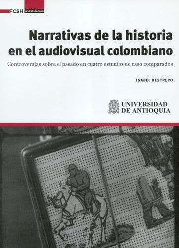 Libro Narrativas De La Historia En El Audiovisual Colombian