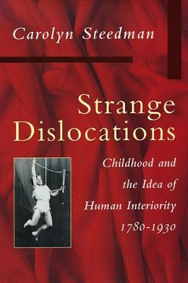 Libro Strange Dislocations : Childhood And The Idea Of Hu...