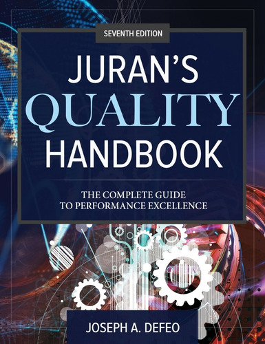Juran's Quality Handbook: The Complete Guide To Performance 