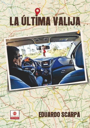 Última Valija, La, De Eduardo  Scarpa. Editorial Demkroff Ediciones, Tapa Blanda, Edición 1 En Español