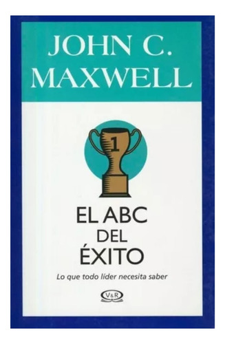 Libro El Abc Del Exito - John C. Maxwell