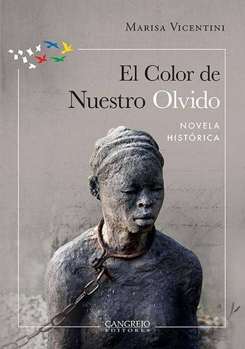 El color de nuestro olvido, de Marisa Vicentini., vol. Unico. Editorial CANGREJO, tapa blanda, edición 2023 en español, 2023