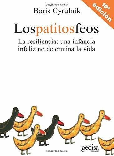 Libro : Los Patitos Feos La Resiliencia Una Infancia Infeli