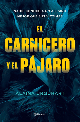 Carnicero Y El Pájaro, El - Alaina Urquhart