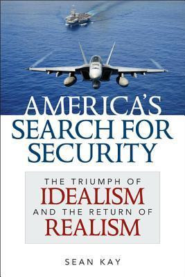 Libro America's Search For Security : The Triumph Of Idea...