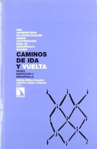 Libro Caminos De Ida Y Vuelta Redes Migración Y Desarrollode