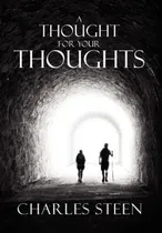 Comprar Libro A Thought For Your Thoughts - Steen, Charles
