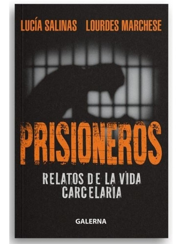 Libro Prisioneros - Lucía Salinas / Lourdes Marchese