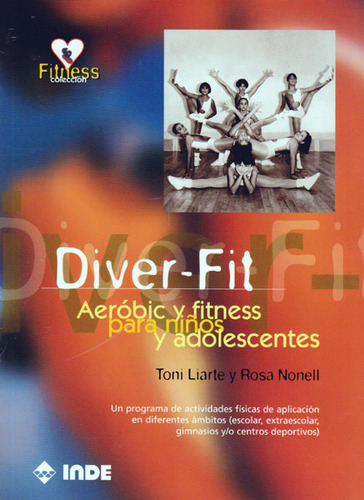 Diver-fit. Aerobic Y Fitness Para Niños Y Adolescentes Varios Autores, De Vários Autores. Editorial Inde, Tapa Dura En Español, 1998