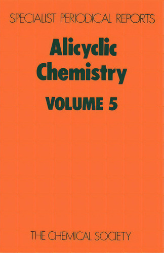 Alicyclic Chemistry: Volume 5, De Parker, W.. Editorial Royal Society Of Chemistry, Tapa Dura En Inglés